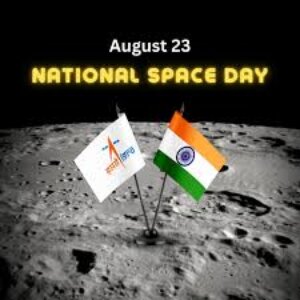 National Space Day – Honoring ISRO’s Space Exploration Achievements